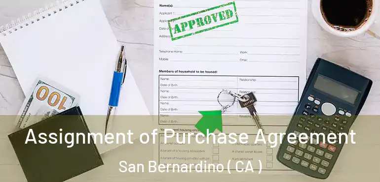  Assignment of Purchase Agreement San Bernardino ( CA )