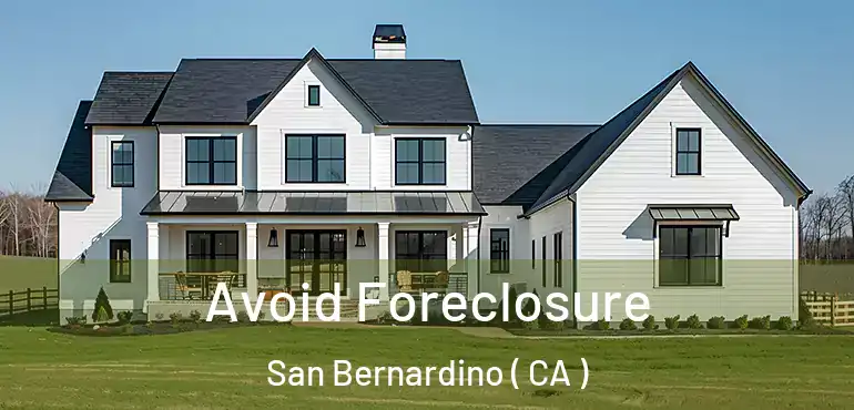  Avoid Foreclosure San Bernardino ( CA )